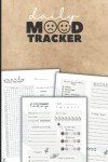 Daily Mood Tracker Journal: Mental Health And Self Reflection Journal To Help You Track Daily Mood, Goals, Energy Level, Food & More