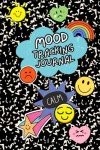 Mood Tracking Journal: Daily Mental Health Tracker and Health & Wellness Diary with Prompts to Track Mood, Energy, Food Intake, Activities, Set Goals ... for Adults, Men, Women, Teens and Kids
