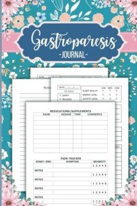 Gastroparesis Journal: 60 Days Food, Mood, Medication, Symptom, Reactions and Pain Tracker for Health Management | A gift for all Gastroparesis Warriors