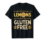 Gluten Free Celiac Disease Nutritional Plan Intolerance Gift T-Shirt