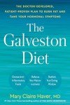 The Galveston Diet: The Doctor-Developed, Patient-Proven Plan to Burn Fat and Tame Your Hormonal Symptoms