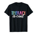 Therapy Is Cool Self Care Mental Health Matters Awareness T-Shirt
