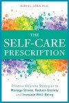 The Self Care Prescription: Powerful Solutions to Manage Stress, Reduce Anxiety & Increase Wellbeing