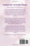 Emotional Self-Care for Black Women: Building Informed Wellness, Developing Authentic Resilience, and Breaking Free from the Exhausting Burden of Being Everyone's Strength
