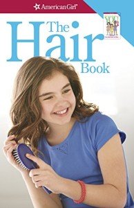 The Hair Book: Care & Keeping Advice for Girls (American Girl)