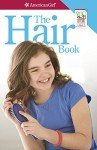 The Hair Book: Care & Keeping Advice for Girls (American Girl)