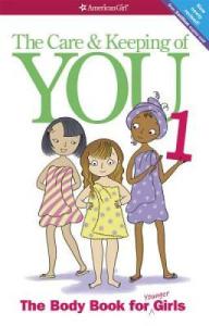 The Care and Keeping of You: The Body Book for Younger Girls, Revised Edition (American Girl® Wellbeing)