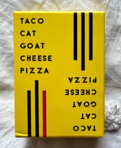 Taco Cat Goat Cheese Pizza Card Game