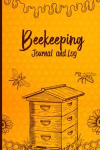 Beekeeping Journal and Log Book for Beginners