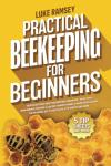 Beekeeping Basics: Build, Manage, and Harvest Honey