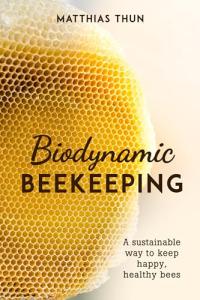 Sustainable Beekeeping for Happy, Healthy Bees
