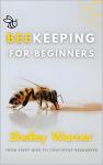 Beekeeping Made Easy: A Beginner’s Guide