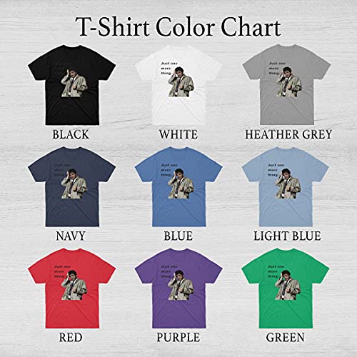 Mens Womens Tshirt Columbo - Just One More Thing Shirts for Men Women Mon Dad Cool
