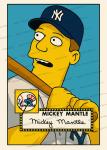 Mickey Mantle Simpsons Parody 1952 Rookie Card