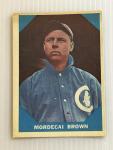 1960 Fleer Baseball Greats Mordecai Brown Card