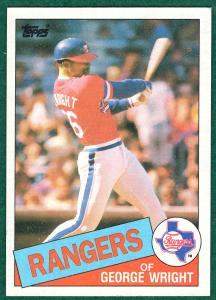 George Wright 1985 Topps Texas Rangers Card
