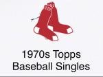 1971-1975 Topps Baseball Boston Red Sox Cards