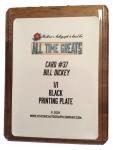 2024 Bill Dickey Historic Autograph Printing Plate 1/1