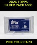 2026 Topps Series 1 Chrome Silver Pack - Choose Card