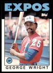 1986 TOPPS TRADED GEORGE WRIGHT . MONTREAL EXPOS #128T
