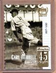 1999 Upper Deck Carl Hubbell #007/100 Card