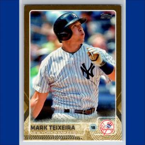 Mark Teixeira Gold #/2015 2015 Topps #307 New York Yankees Parallel Card