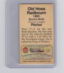 Old Hoss Radbourne, Boston Reds Players League Tobacco Road #3 / NM+ cond