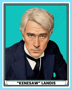 Kenesaw Mountain Landis Baseball Commissioner Art Card