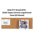 2025 Topps Chrome Logofractor Case - MLB Break #179