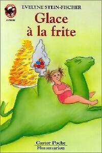 Glace à la frite Evelyne Stein-Fisher