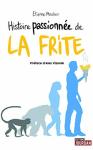 Histoire amusante de la frite par Vizorek