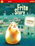 Frite Story par Sarah K et Gaetan Doremus