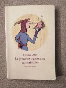 Princesse transformée en steak frites et anecdotes