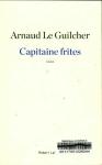 Capitaine Frites par Arnaud Le Guilcher