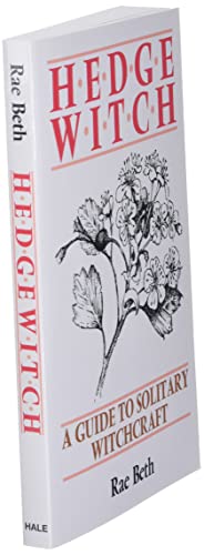 Solitary Witchcraft Guide: Hedge Witch's Essential Spellbook