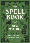 Essential Spells for New Witches: Transform Your Life