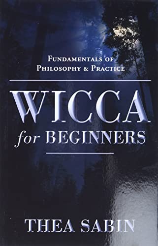 Wicca Essentials: Beginner's Guide to Philosophy & Practice