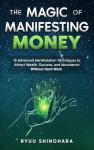 Manifest Money: 15 Simple Techniques for Abundance