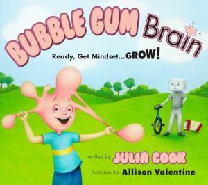 Bubble Gum Brain: Growth Mindset Picture Book