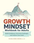 Growth Mindset Workbook: Boost Confidence and Achieve Goals