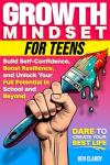 Growth Mindset for Teens: Unlock Your Potential