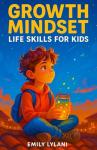 Kids' Growth Mindset: Inspiring Stories for Success