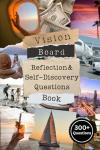Vision Board Questions for Manifesting Your Dream Life