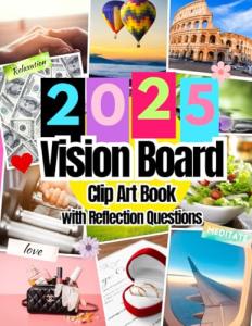 2025 Vision Board Art: Quotes, Affirmations, Reflections