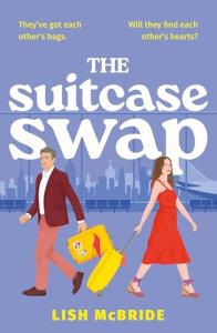 The Suitcase Swap: the perfect second chance romance - for book clubs and those looking for love again