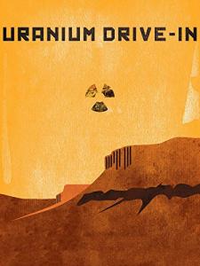 Uranium Drive-In