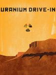 Uranium Drive-In