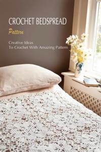 Charming Crochet Bedspread Patterns for Your Home