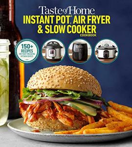Instant Pot, Air Fryer, Slow Cooker Recipe Book