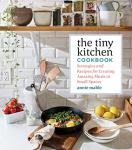 Tiny Kitchen Cookbook: Delicious Meals for Small Spaces